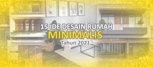 15 Desain Rumah Minimalis Terbaru 2021. Dari yang model terkecil hingga termewah